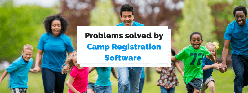 5 Problems Camp Registration Software Can Solve
